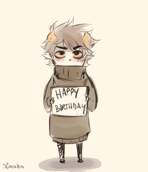   Anonymous: Hi it’s my birthday today! Can i have a picture of karkat saying happy birthday is that’s alright? Thank you! ^w^  here you goo uvu 