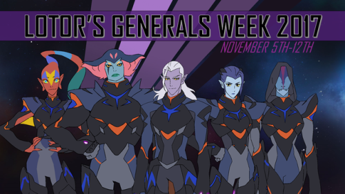 lotorsgenerals: LOTOR’S GENERALS WEEK 2017 (NOV 5-NOV 12!) Hello, Voltron Fandom! In honor of 