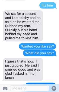 Marco4793:  Texts From My Wife While Out On Lunch Break With Her Old Boss. 
