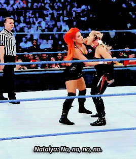 Natalya: Becky no.Becky: Becky yes.
