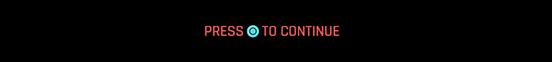 a banner that says press x to continue