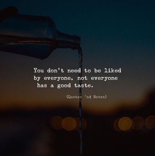 You Don’t Need To Be Liked By Everyone.. —via Https://ift.tt/2eY7hg4