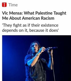 remikanazi: Rap artist Vic Mensa on Time.com: “I write to inform all those who will hear me of the treacherous denial of human rights to the Palestinian people living under occupation. These scenes of oppression and abuse will be forever etched into