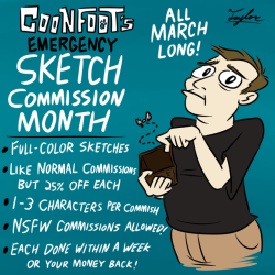 coonfootproductions:    My bank account’s a little too empty and I need cash for daily needs (and my birthday next month!). So I’m opening commissions for a whole month. The only catch is that these commissions won’t have the same polish as the