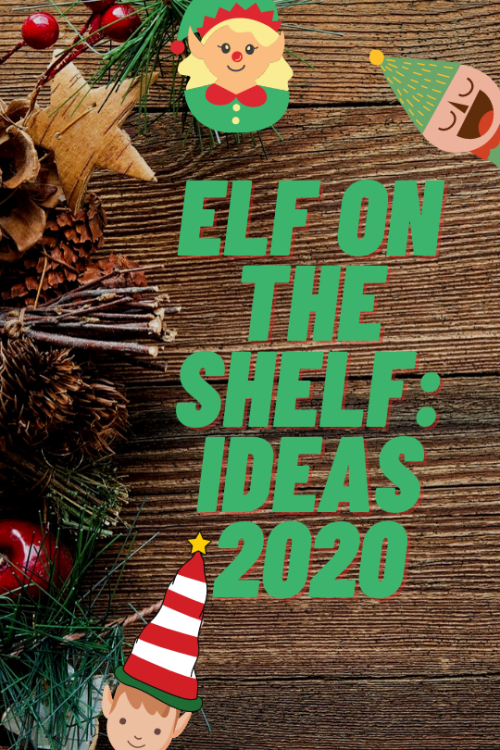 Struggling with ideas for your Elves? Maybe not yet, but bookmark this for in a few weeks when you a