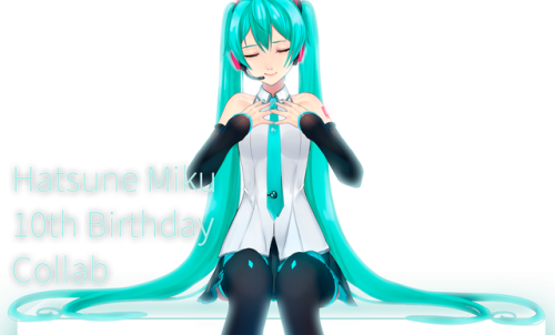 mikumikucollab: From left to right, &amp; each song organized by release date, I proudly present