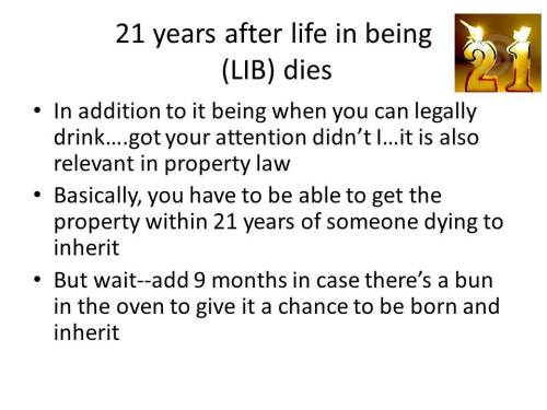 As requested, an overview of the rule against perpetuities