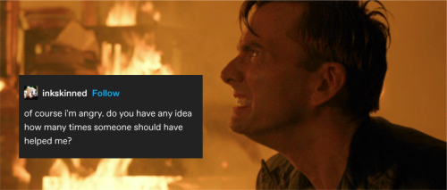 Crowley in the fire, crying. The text is a post from @inkskinned: of course i'm angry. do you have any idea how many times someone should have helped me?