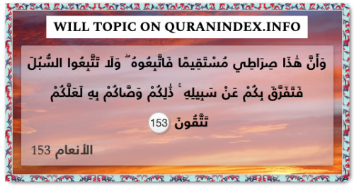 Discover Quran Verses about #Will @ https://quranindex.info/search/will [6:153] #Quran #Islam