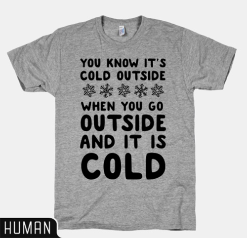 ambhuurr: Don’t you just hate when people ask you if it’s cold outside? Black Long Sleeve  |  Grey S