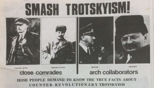 Smash Trotskyism! Irish people demand to know the true facts about COUNTER-REVOLUTIONARY Trotskyism 