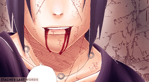 tsukis:  Thank you Week Day 3: favorite moment/scene(s)   ➘ zabuza crying after hearing naruto's words; naruto chasing after sasuke; naruto's birth; hinata's confession; naruto finally meets his mother; itachi's last words;  