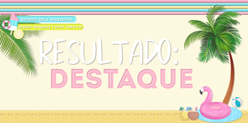 dominiogirls: Antes de tudo, gostaríamos de agradecer à todos que participaram da nossa atividade e 