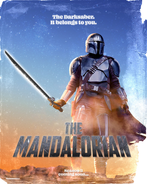 foxsmvlder:“The Darksaber. It belongs to you.”concept poster for “The Mandalorian” season 3 [darksab