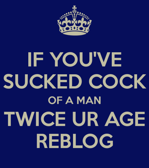 activata: spermcraver: I did!!!   Many times!!!  and i love sucking off older men!!!! Oh yes ,the be
