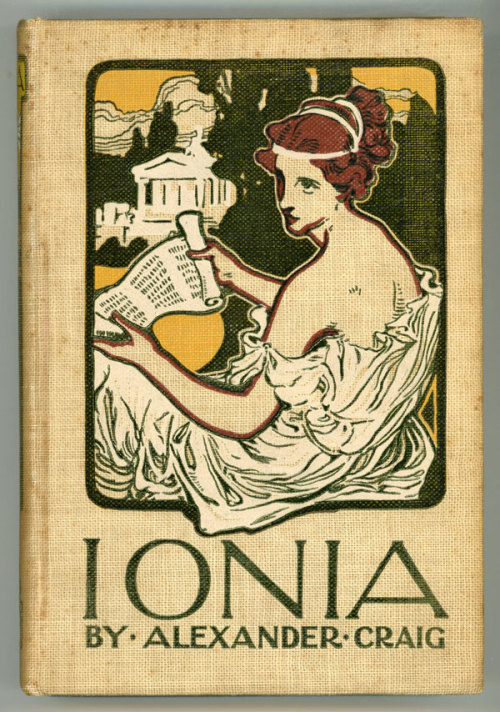 books0977: Ionia: Land Of Wise Men And Fair Women. Alexander Craig. Chicago: E. A. Weeks Co., 1898. 