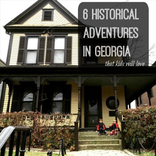 6 Historical Adventures in Georgia That Kids Will Love