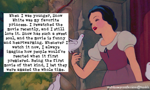 Walt Disney Confessions — “When I was younger, Snow White was my favorite...