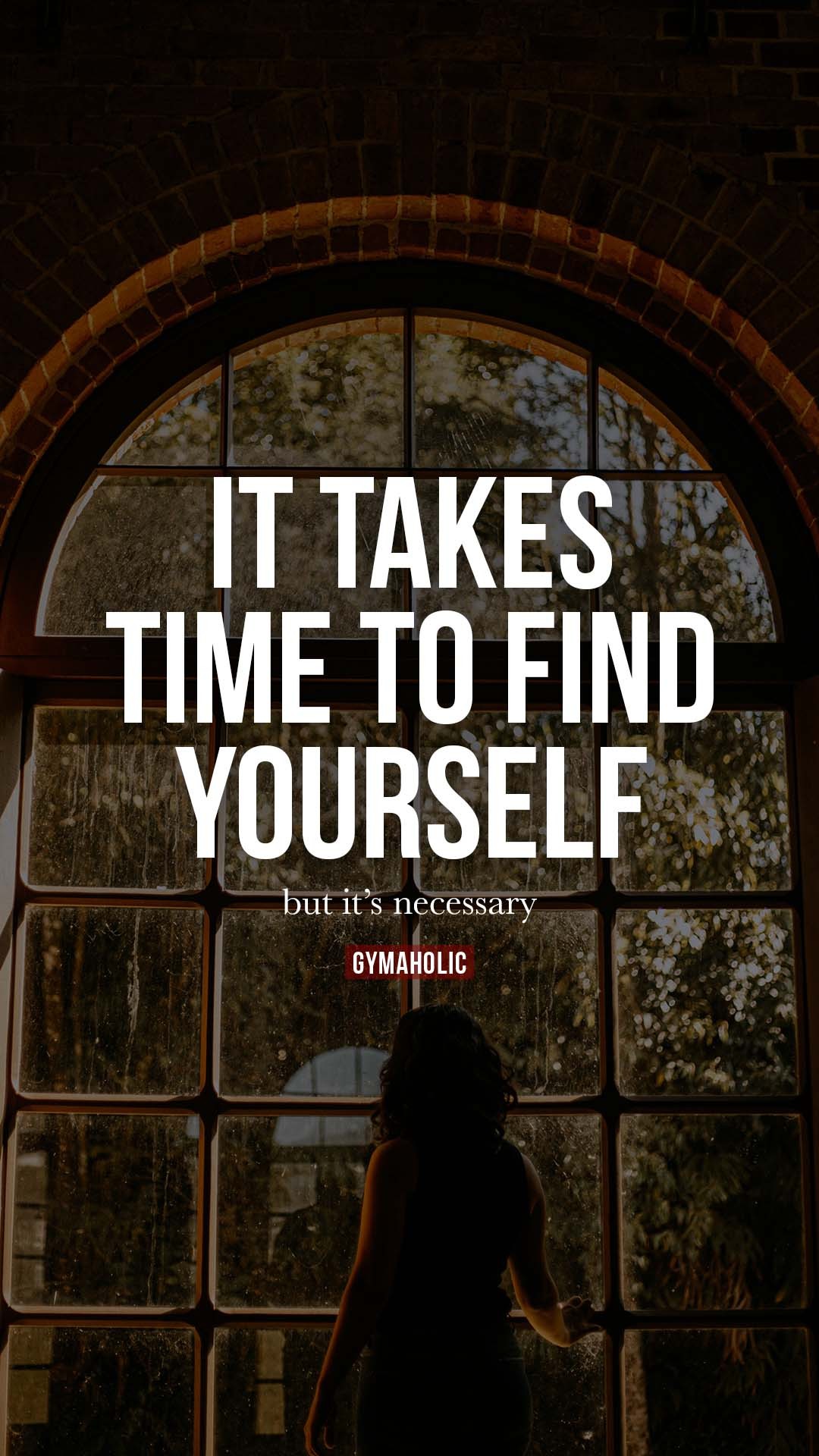 It takes time to find yourself