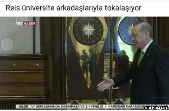 Reis üniversite...