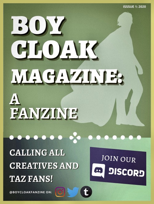 boycloakfanzine:I’m extremely excited to announce Boy Cloak Magazine: A Fanzine! Celebrating the w