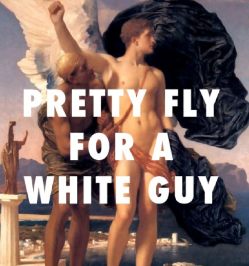 punkpipabeth: caelus-somnium:  wardencommanderkarnstein:  achilliads:  PRETTY FLY FOR A WHITE GUY: a