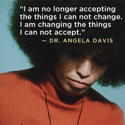 angelaslayvis:  destinyrush:  Angela Davis is one of the brightest feminists of the modern society, a former associate of the Black Panther Party and an outstanding fighter for the Black people’s and also prisoner rights. She is a great role model and