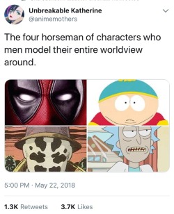 hashtagdion: contextual-awareness:  https://mobile.twitter.com/animemothers/status/999047303284617217  Reblogging this again because I’m obsessed with how true it is. I’ve heard so many “opinions” from grown ass men that were wholly quoted from