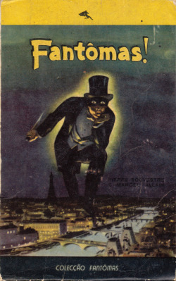 Fantomas! by Pierre Bouvestrie and Marcel Allain, (Editorial Dois Continentes, 1956).  From the Feira da Ladra market in Lisbon.