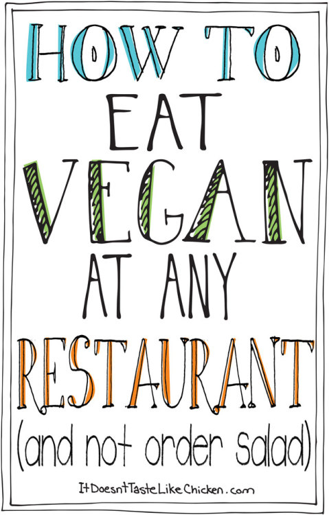 veganfoody:How to Eat Vegan at Any Restaurant (and not order salad)