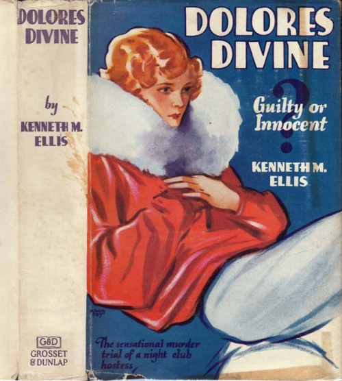 Dolores Divine. Guilty or Innocent? Kenneth M. Ellis. New York: Grosset and Dunlap. (1931). True fir