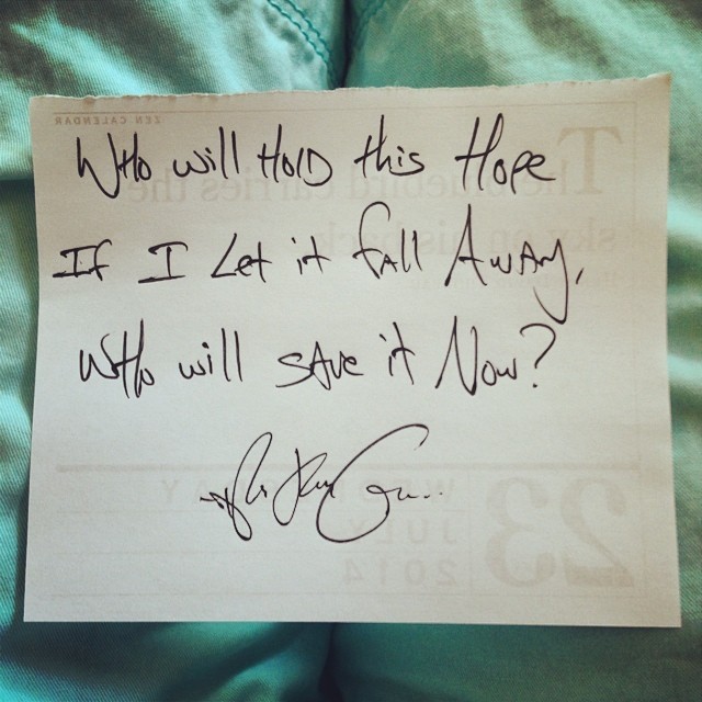 tylerknott:  “Who will hold this hope if I let it fall away, who will save it now?”