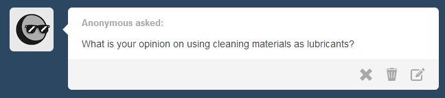askaheichou:  thingsthatarenotlube:  stoned-levi:  askaheichou:  Unless you use Astroglide