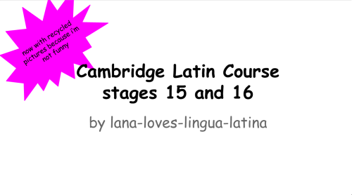 lana-loves-lingua-latina:slideshow for stages 15-16!*flocci non faciosorryOptime!