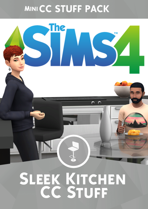 illogicalsims:  Sleek Kitchen CC Stuff Fully Base Game Compatible Here’s my second modern them