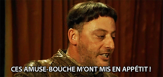 All French GIFs! — Toi, un gueux : J'ai faim Moi, Godefroy Amaury de...