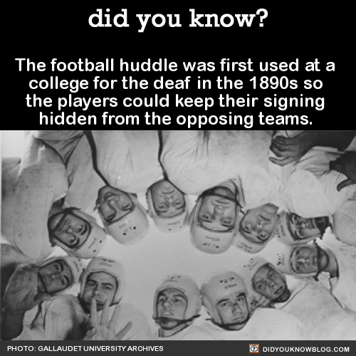 did-you-kno - The football huddle was first used at a college for...