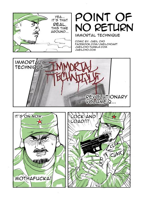 iliketupac:  jaeilcho:  Damn, it’s already been 10 years since Immortal Technique dropped his Revolutionary Vol. 2. That album changed my views of the world forever.  To honor Revolutionary Vol. 2’s 10th year anniversary, I’ve illustrated the first