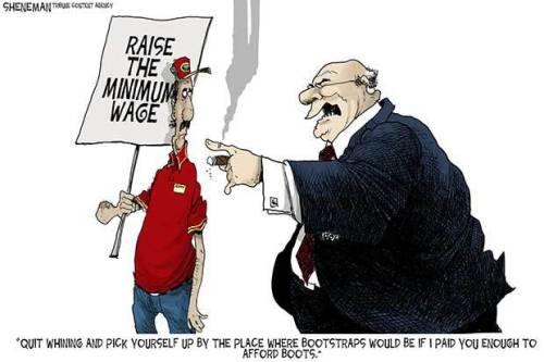 cartoonpolitics:“No business which depends for existence on paying less than living wages to i