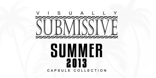 &ldquo;A little something to hold you over until the Fall&rdquo; The Summer 2013 Capsule Collection 