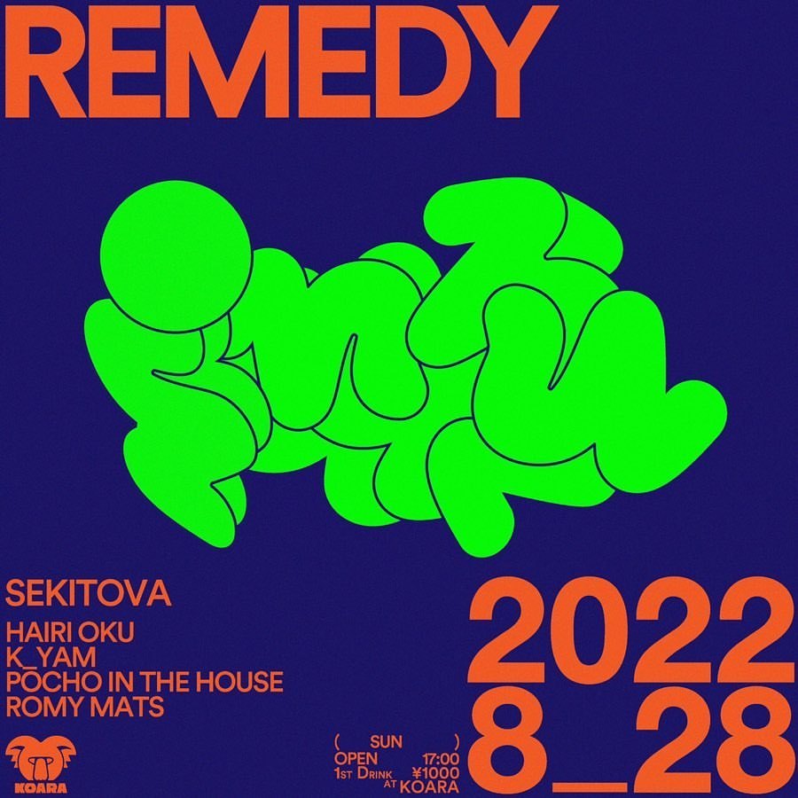 !!!TONIGHT!!!
Flyer by @eguchi_yuta
REMEDY feat. SEKITOVA
at SHIBUYA KOARA @shibuyakoara
OPEN 17:00
FIRST DRINK ¥1000
Guest;
SEKITOVA @sekitova
Resident;
Hairi Oku @__hairi.o
k_yam
Pocho in the house @pocho7200
Romy Mats @romy_mats_bara (at DJ BAR...