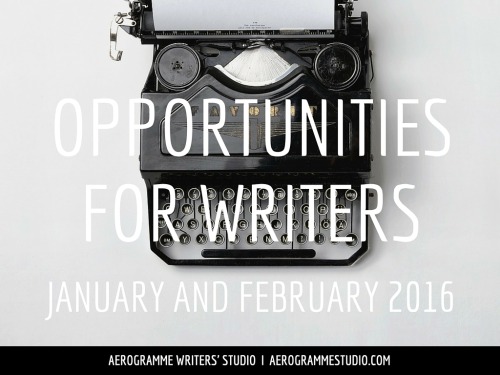 Opportunities for Writers in January and February 2016Writing contents, publication opportunities, f