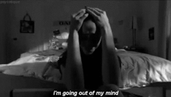 my-ugly-secrets:  Out of my mind. 