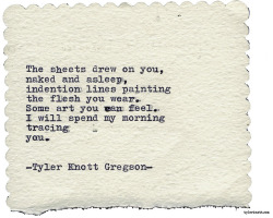 tylerknott:  Typewriter Series #2155 by Tyler Knott Gregson