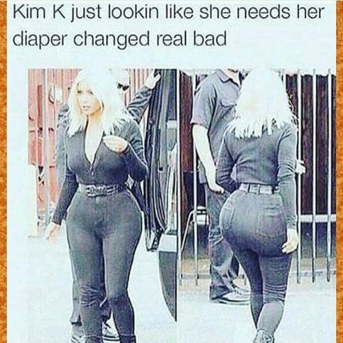 Whoa&hellip;. #kimk #kimkardashian #2FroChicks #fakebutt #fakebooty #meme #diaper #kaynewest #north