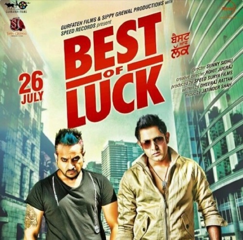 aman-bhandal:  Best of Luck releasing world wide on July 26.  Starring Gippy Grewal, Jazzy B and introducing Simran Mundi