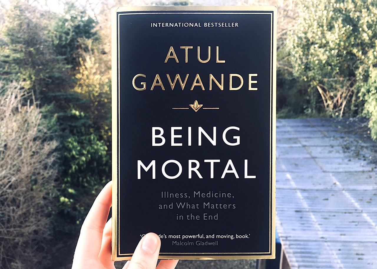 work-life balance — • Being Mortal by Atul Gawande • “Our ultimate...