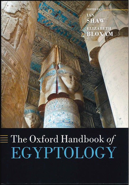 egypt-museum:“The Oxford Handbook of Egyptology offers a comprehensive survey of the entire study of