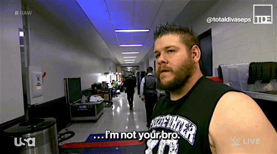 totaldivasepisodes:  I’m not your bro, guy. 