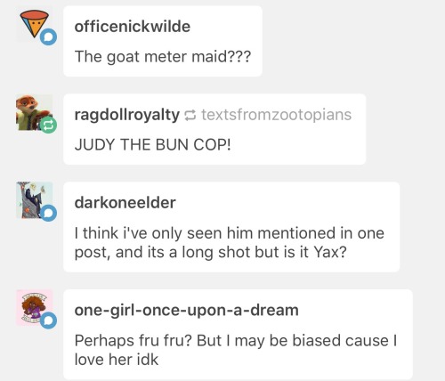 textsfromzootopians:  1. no it ain’t Flash 2. just like with Nick, JUDY IS TOO EASY 3. it’s not Yax but good try 4. Who here doesn’t love Fru Fru but no she’s not my fave 5. as funny as it is to feature her dad in texts, no. and no to her mom